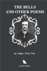 Bells and Other Poems (Illustrated)