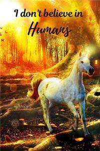 I Don't Believe In Humans