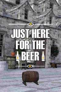 Just here for the beer