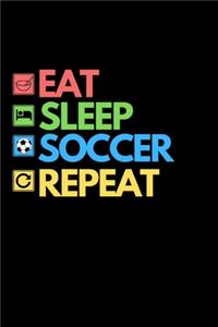 Eat Sleep Soccer Repeat