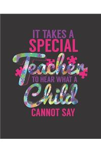 It Takes a Special Teacher to Hear What a Child Can't Say