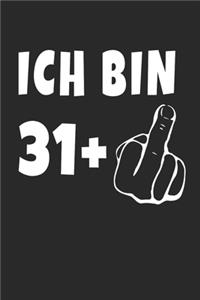 Ich Bin 31 + Mittelfinger