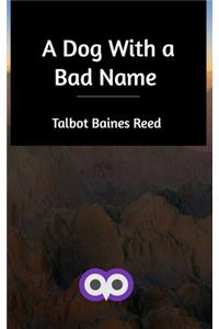 A Dog With a Bad Name