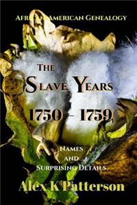 Slave Years 1750-1759