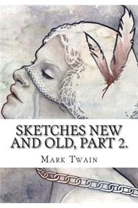 Sketches New and Old, Part 2.