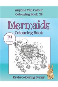 Mermaids Colouring Book: 19 Designs