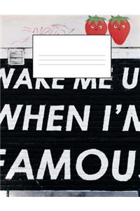 Famous Story Paper Book - Wake Me Up When I'm Famous