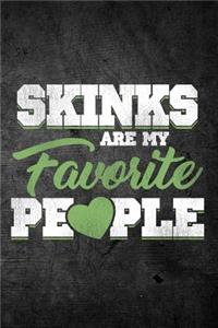 Skinks Are My Favorite People