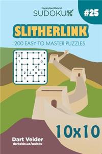 Sudoku Slitherlink - 200 Easy to Master Puzzles 10x10 (Volume 25)