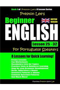 Preston Lee's Beginner English Lesson 25 - 32 for Portuguese Speakers (British)