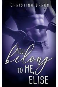 You belong to me, Elise