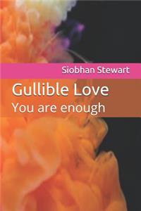 Gullible Love