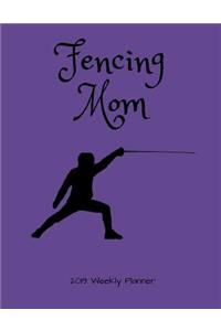 Fencing Mom 2019 Weekly Planner