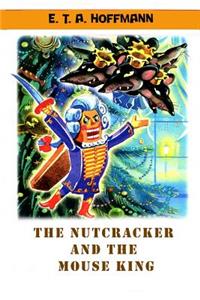 The Nutcracker and The Mouse King (Illustrated)