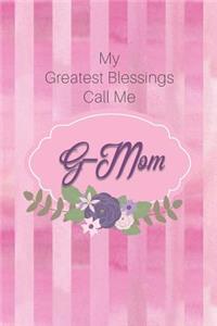My Greatest Blessings Call Me G-Mom