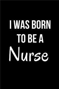 I Was Born to Be a Nurse