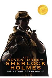 The Adventures of Sherlock Holmes (Illustrated) (1000 Copy Limited Edition)