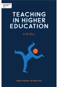 Independent Thinking on Teaching in Higher Education