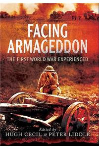 Facing Armageddon: The First World War Experienced