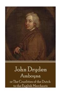 John Dryden - Amboyna