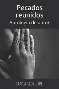 Pecados reunidos: Antología de autor