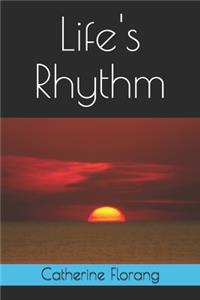 Life's Rhythm