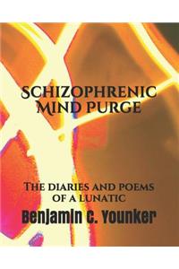 Schizophrenic Mind Purge