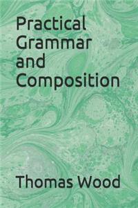 Practical Grammar and Composition
