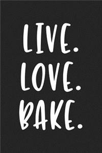 Live Love Bake