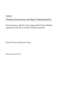 Least-Squares Solution of Incompressible Navier-Stokes Equations with the P-Version of Finite Elements