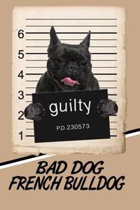Bad Dog French Bulldog
