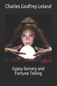Gypsy Sorcery and Fortune Telling