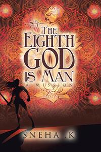 Eighth God Is Man