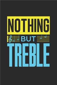 Nothing But Treble