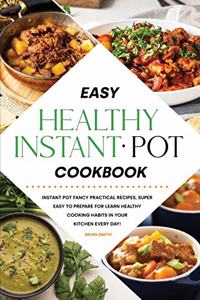 Easy Healthy Instant Pot Cookbook