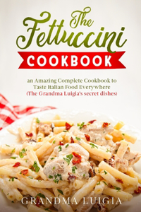 The Fettuccini Cookbook