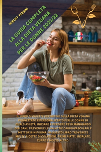 La Guida Completa Alla Dieta Vegana Per Le Donne 2021/22