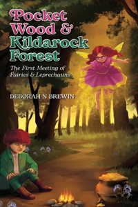 Pocket Wood & Kildarock Forest: The first meeting of fairies and leprechauns