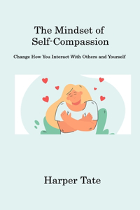 The Mindset of Self-Compassion