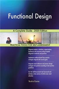 Functional Design A Complete Guide - 2020 Edition