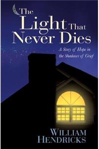 Light That Never Dies, The