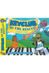 Keyclub to the Rescue! Book Two