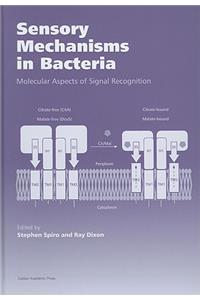Sensory Mechanisms in Bacteria