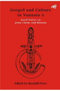 Gospel and Culture in Vanuatu, Volume 4