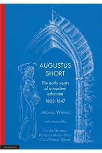 Augustus Short: The early years of a modern educator 1802-1847