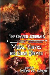 Mules, Knaves, and Close Shaves