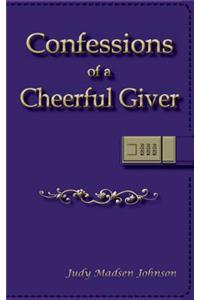 Confessions of a Cheerful Giver