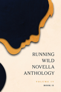 Running Wild Novella Anthology, Volume 4 Book 2