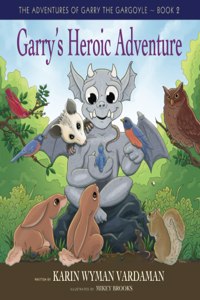 Garry's Heroic Adventure!