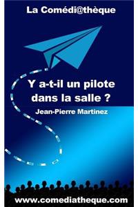 Y a-t-il un pilote dans la salle ?